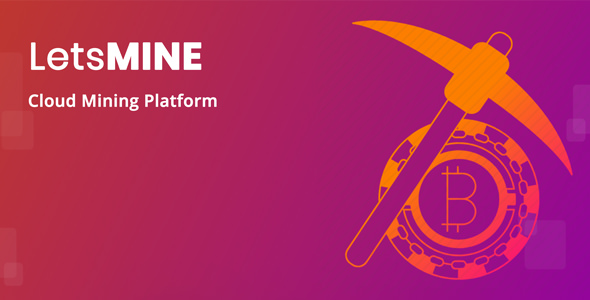 LetsMine - Multicoin Cloud Mining Platform