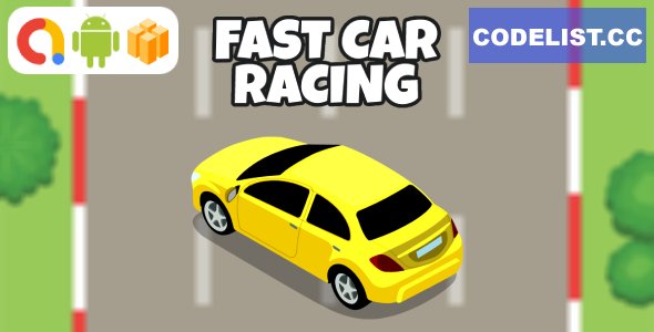 Fast Car Racing Android Game with AdMob + Ready to Publish Games v1.0